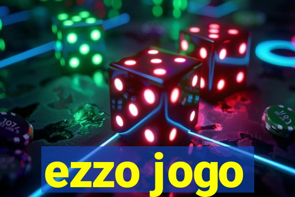 ezzo jogo