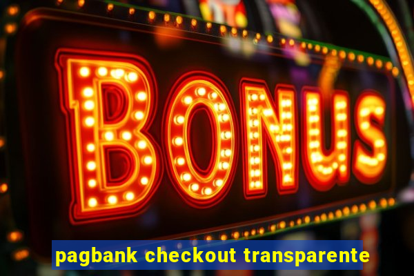 pagbank checkout transparente