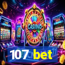 107 bet