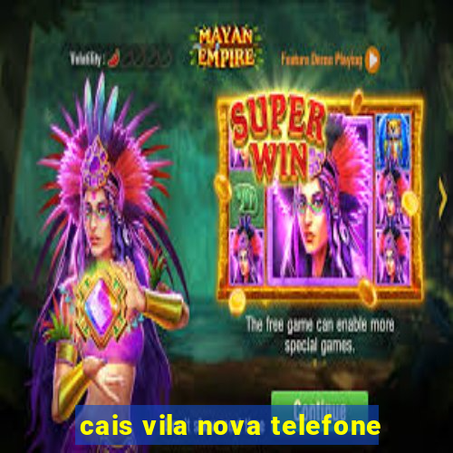 cais vila nova telefone