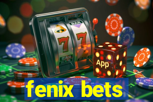 fenix bets