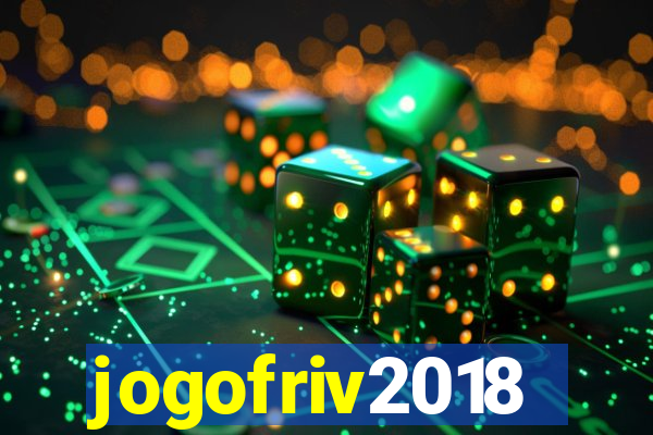 jogofriv2018