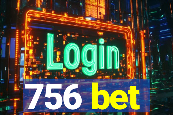 756 bet