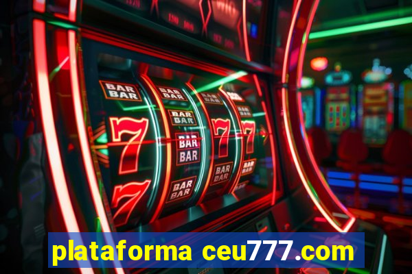 plataforma ceu777.com