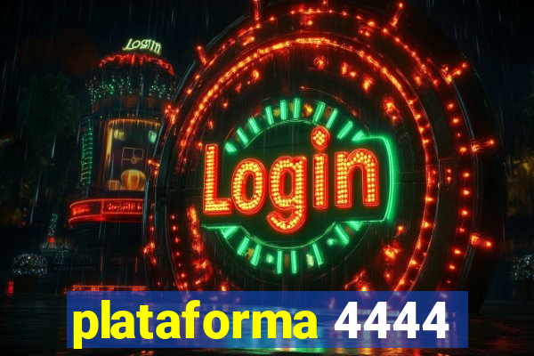 plataforma 4444