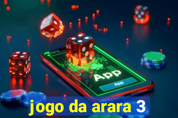 jogo da arara 3