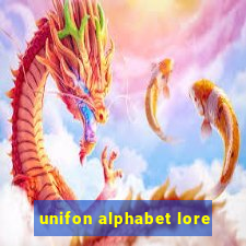 unifon alphabet lore