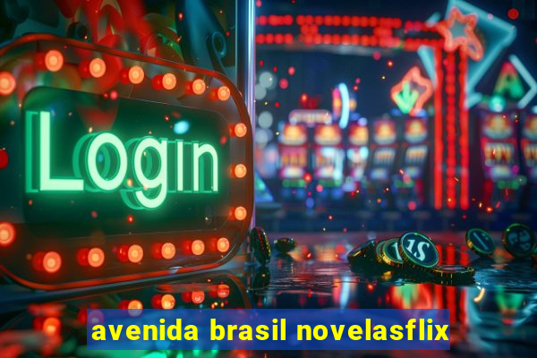 avenida brasil novelasflix