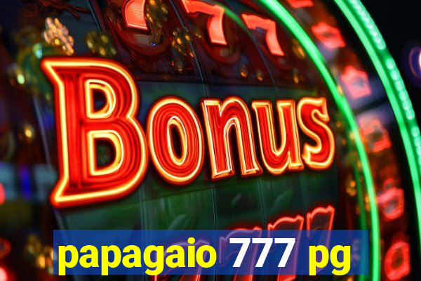 papagaio 777 pg