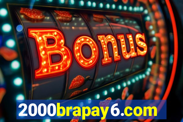 2000brapay6.com