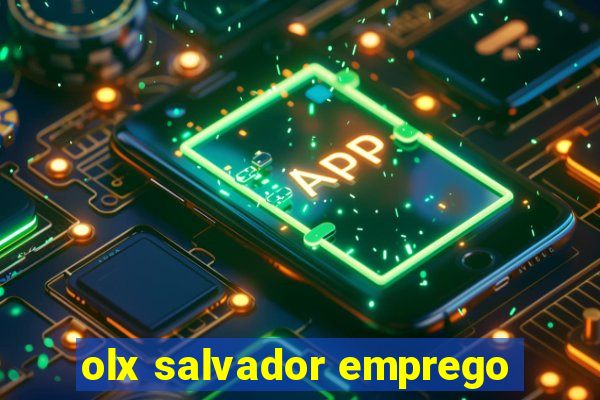 olx salvador emprego