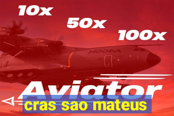 cras sao mateus