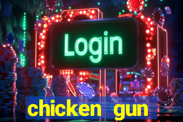 chicken gun dinheiro infinito