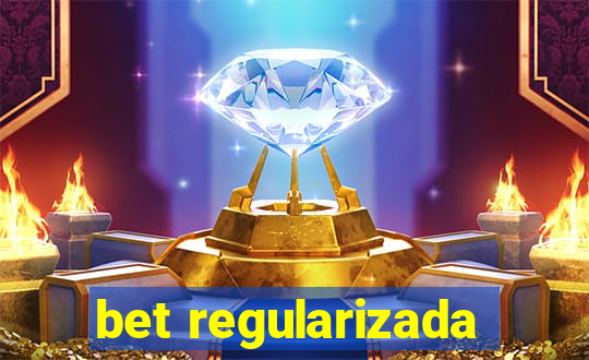 bet regularizada