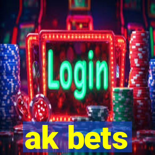 ak bets