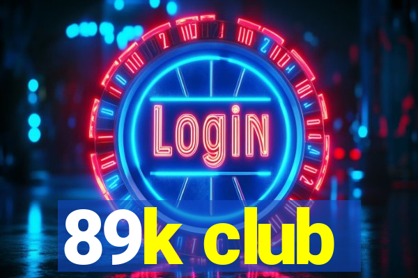 89k club