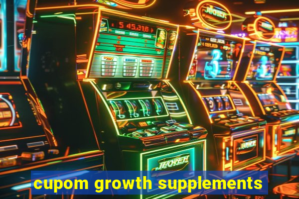 cupom growth supplements