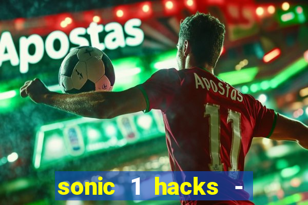 sonic 1 hacks - sonic retro