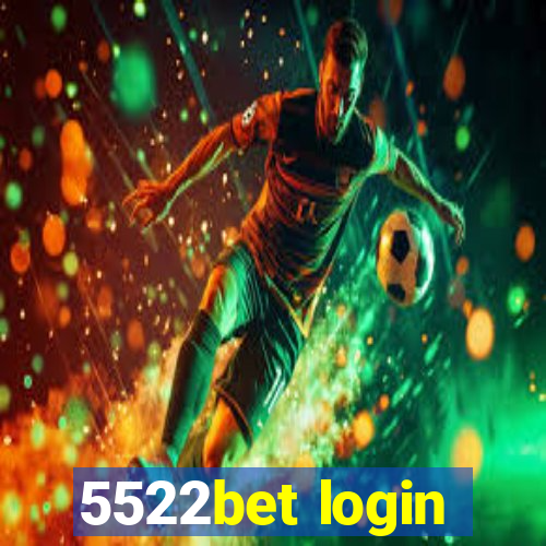 5522bet login