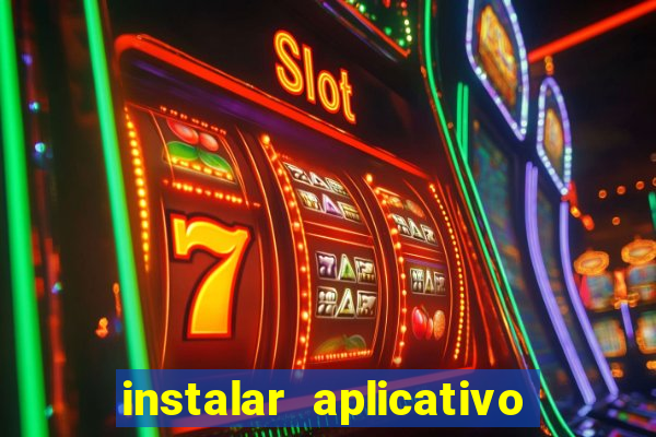 instalar aplicativo estrela bet