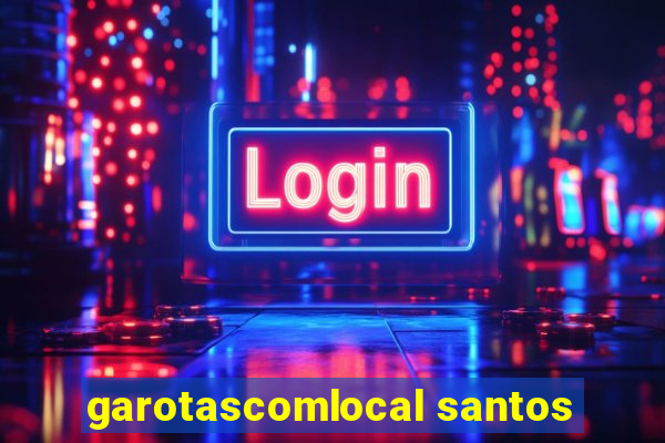 garotascomlocal santos