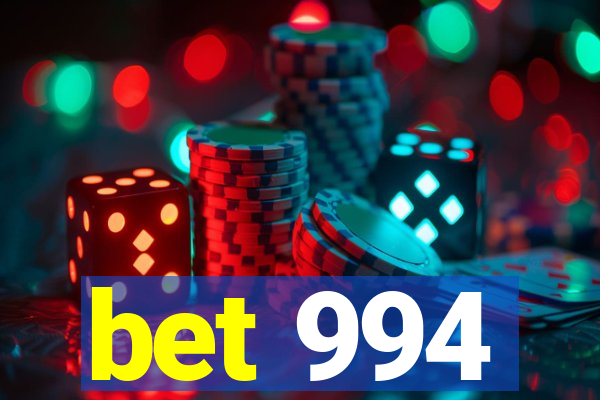 bet 994