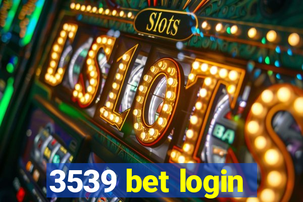 3539 bet login