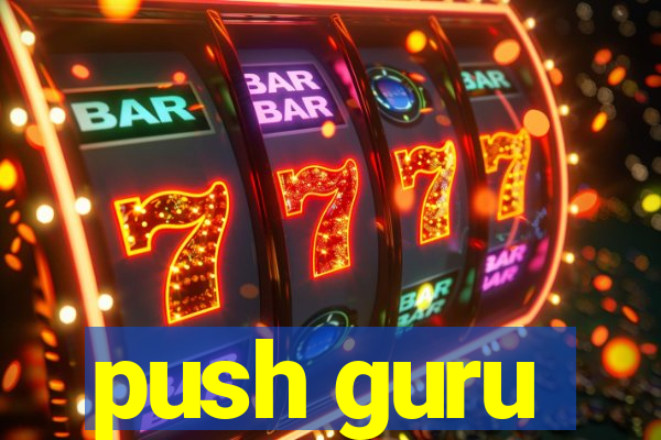 push guru