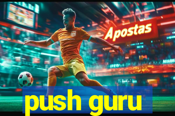 push guru