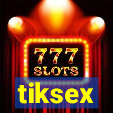 tiksex