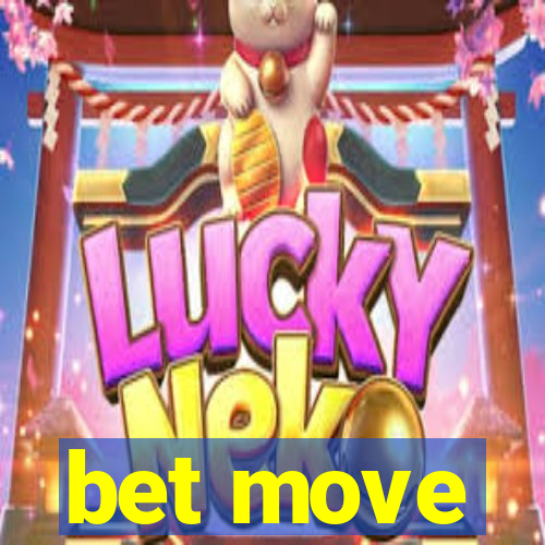 bet move