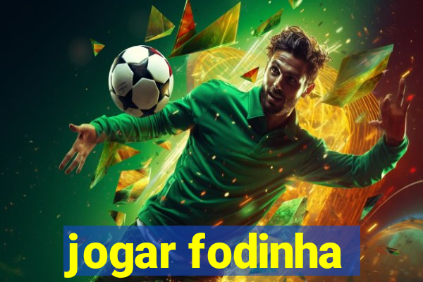 jogar fodinha