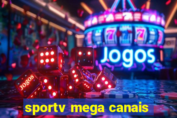 sportv mega canais