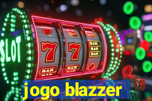 jogo blazzer