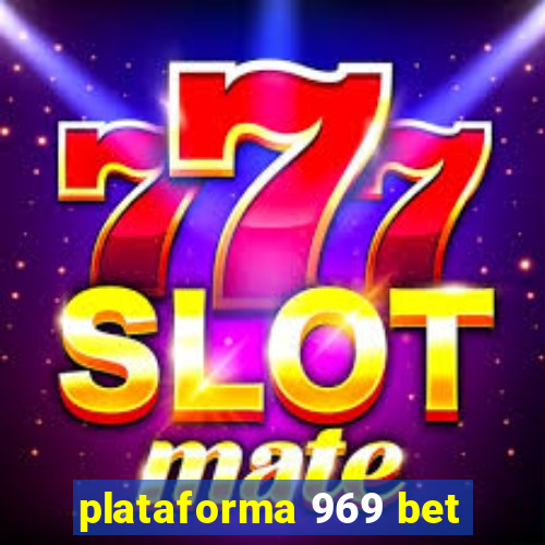 plataforma 969 bet