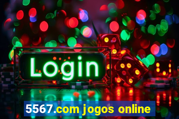 5567.com jogos online