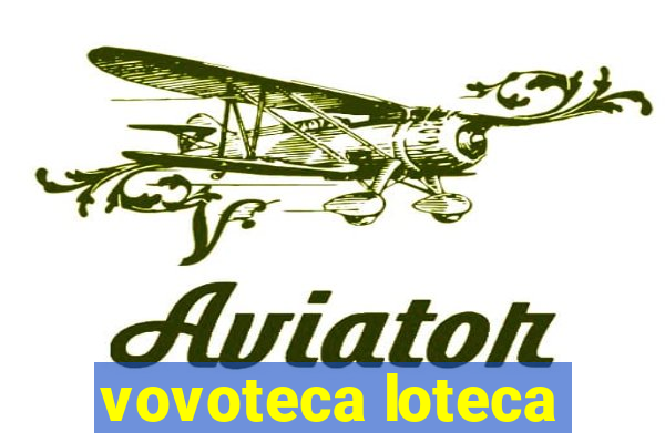 vovoteca loteca