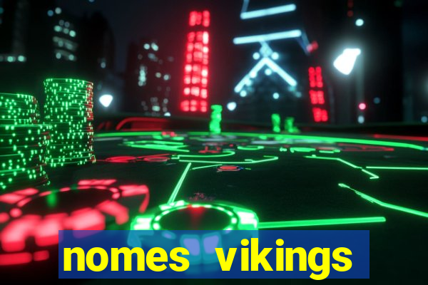 nomes vikings masculinos e significados