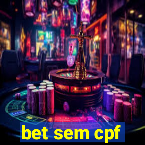 bet sem cpf