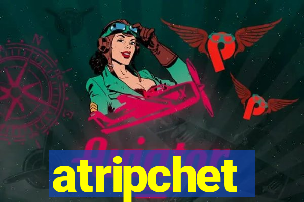 atripchet