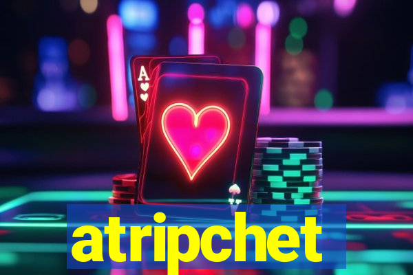 atripchet