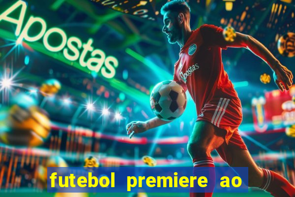 futebol premiere ao vivo gratis