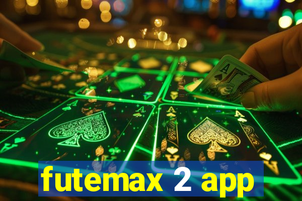 futemax 2 app