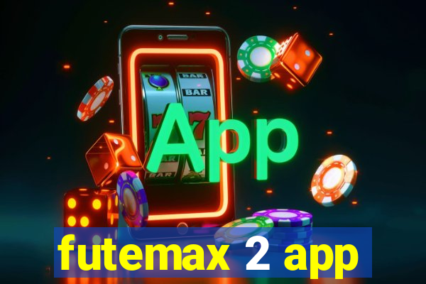 futemax 2 app