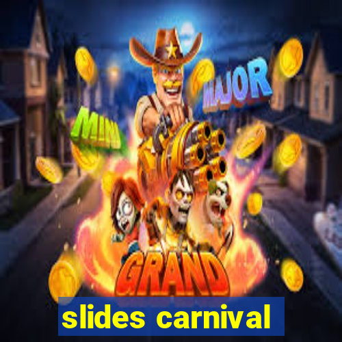 slides carnival