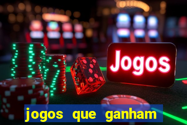 jogos que ganham dinheiro sem depositar nada