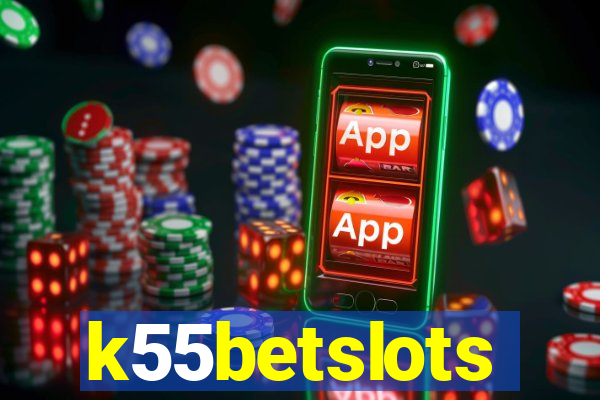 k55betslots