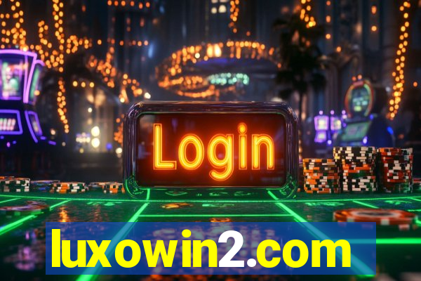 luxowin2.com