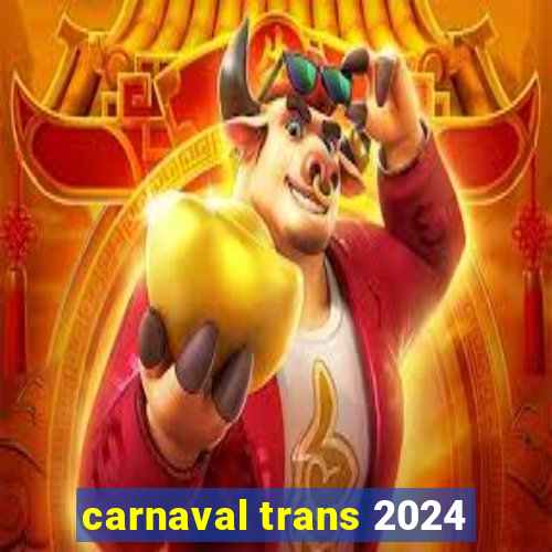 carnaval trans 2024