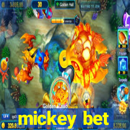 mickey bet